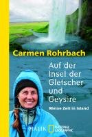 Auf der Insel der Gletscher und Geysire Rohrbach Carmen