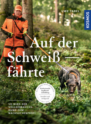 Auf der Schweißfährte Kosmos (Franckh-Kosmos)