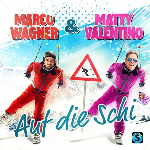 Auf die Schi Marco Wagner, Matty Valentino