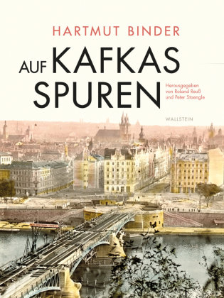 Auf Kafkas Spuren Wallstein