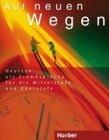Auf neuen Wegen. Lehrbuch Hueber Verlag Gmbh&Co K.