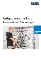 Aufgabensammlung Pneumatische Steuerungen. Lösungen Christiani, Christiani Paul-Ing. Gmbh&Co. Kg Technisches Lehrinstitut Und Verlag