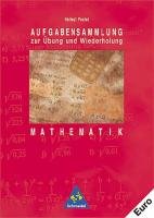 Aufgabensammlung zur Übung und Wiederholung Mathematik Euro-Ausgabe Postel Helmut