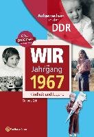 Aufgewachsen in der DDR - Wir vom Jahrgang 1967 - Kindheit und Jugend Zeh Simone