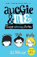 Auggie & Me: Three Wonder Stories Palacio R. J.