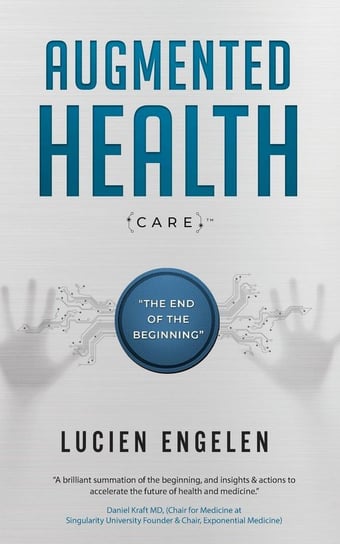 Augmented Health(care)™ Engelen Lucien