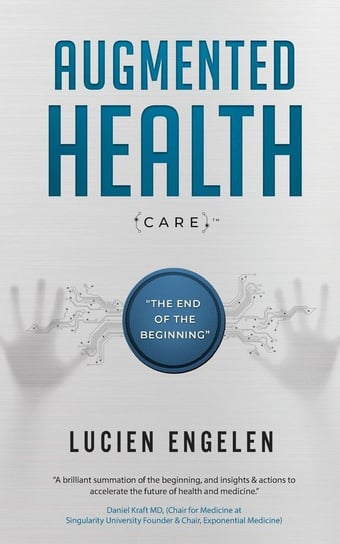 Augmented Health(care)™ Engelen Lucien