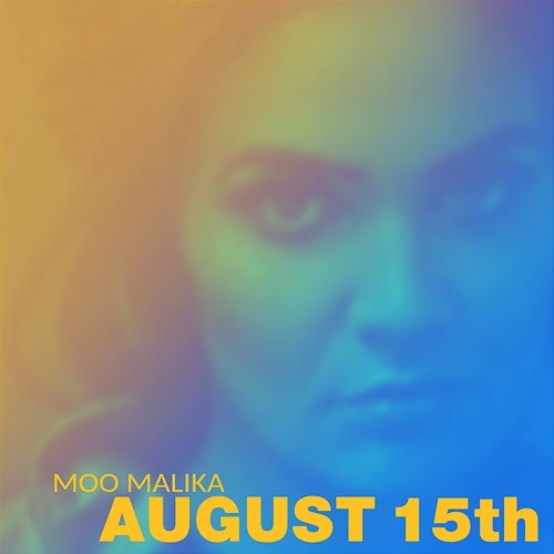 August 15th Moo Malika