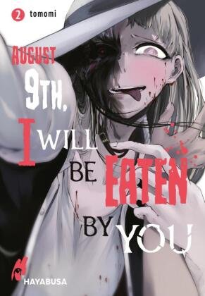 August 9th, I will be eaten by you 2 Carlsen Verlag