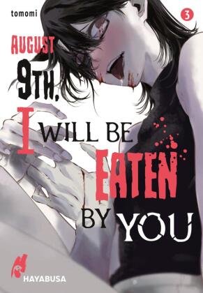 August 9th, I will be eaten by you 3 Carlsen Verlag
