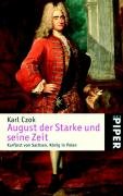 August der Starke und seine Zeit Czok Karl