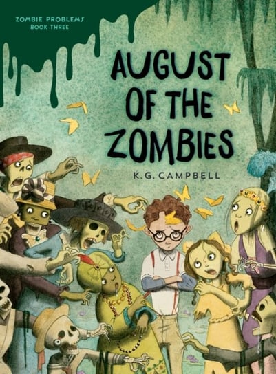 August of the Zombies K.G. Campbell