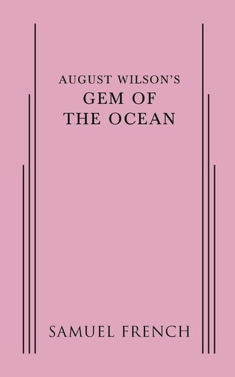 August Wilson's Gem of the Ocean Wilson August
