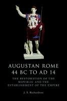 Augustan Rome 44 BC to AD 14 Richardson J. S.