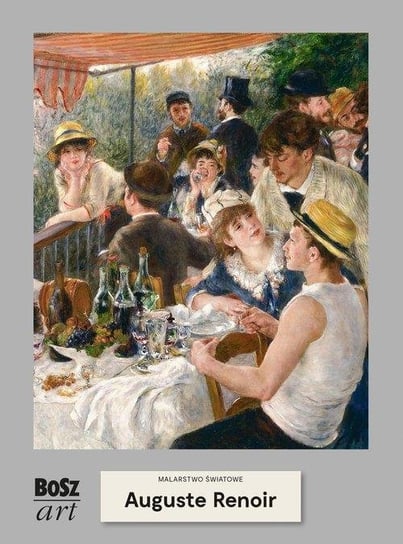 Auguste Renoir. Malarstwo światowe Widacka-Bisaga Agnieszka