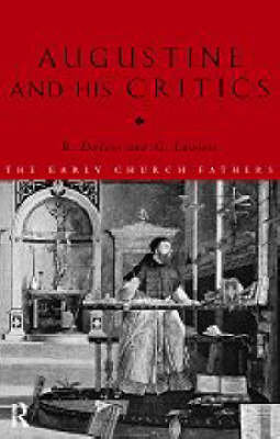 Augustine and His Critics Dodaro Robert