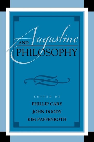 Augustine and Philosophy Cary Phillip