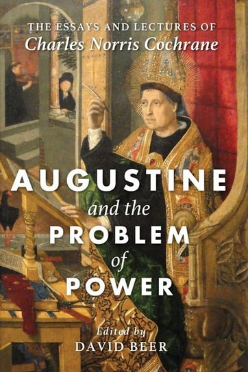 Augustine and the Problem of Power Cochrane Charles Norris