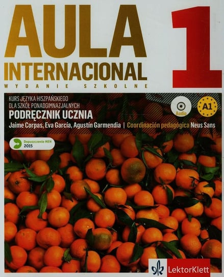 Aula Internacional 1. Język hiszpański. Podręcznik. Szkoła ponadgimnazjalna + CD Corpas Jaime, Garcia Eva, Garmendia Agustin
