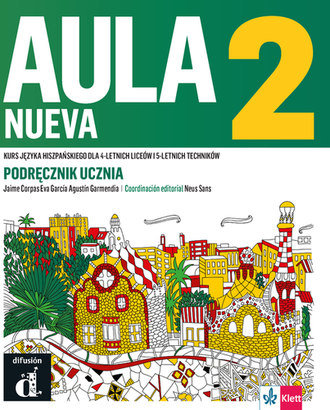 Aula Nueva 2. Język hiszpański. Podręcznik ucznia Opracowanie zbiorowe