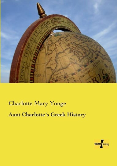 Aunt Charlotte´s Greek History Yonge Charlotte Mary