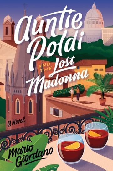 Auntie Poldi and the Lost Madonna: A Novel Giordano Mario