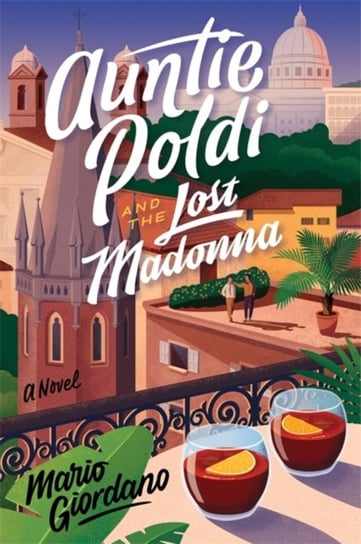Auntie Poldi and the Lost Madonna: Auntie Poldi 4 Giordano Mario