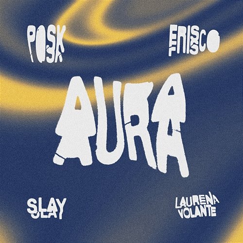 Aura Posk, Slay feat. Laurena Volante, Frisco