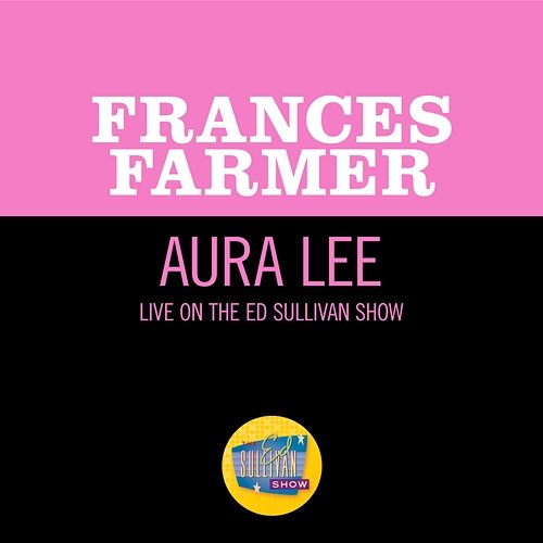 Aura Lee Frances Farmer