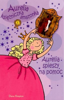 Aurelia, księżniczka amazonka. Aurelia spieszy na pomoc McDonald Megan