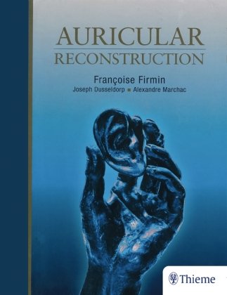 Auricular Reconstruction Firmin Francoise, Dusseldorp Joseph, Marchac Alexandre