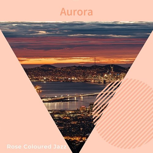 Aurora Rose Colored Jazz