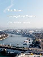 Aus Basel - Herzog & de Meuron Chevrier Jean-François