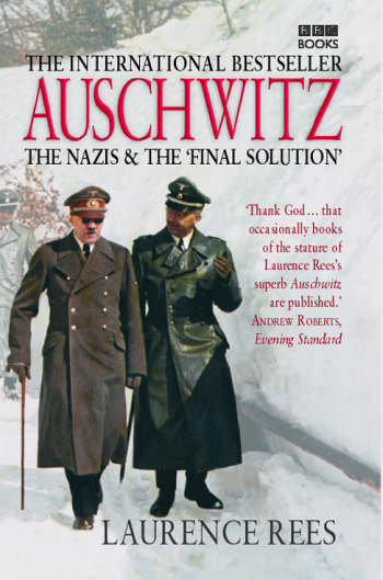 Auschwitz Rees Laurence