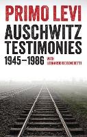Auschwitz Testimonies: 1945-1986 Levi Primo