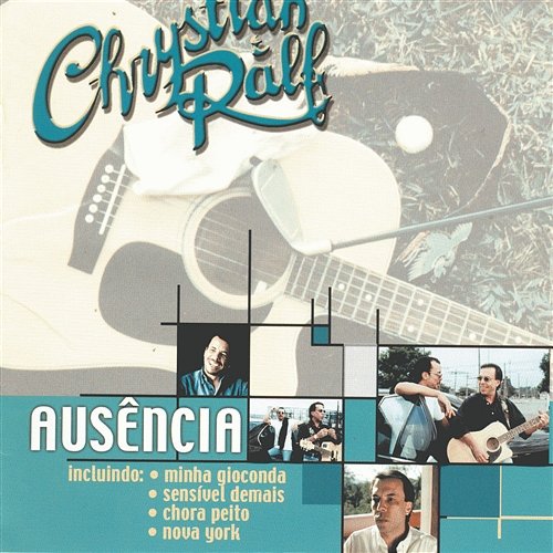 Ausência Continental, Chrystian & Ralf