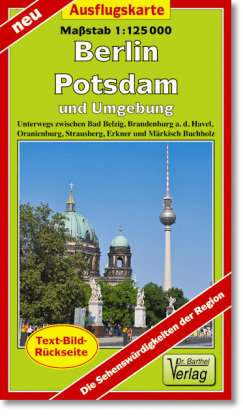 Ausflugskarte Berlin, Potsdam und Umgebung 1 : 125 000 Barthel, Barthel Andreas Verlag