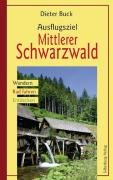 Ausflugsziel Mittlerer Schwarzwald Buck Dieter