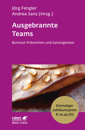 Ausgebrannte Teams Klett-Cotta Verlag, Cotta'sche Buchhandlung Nachfolger Gmbh J. G.