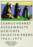 Ausgewählte Gedichte. Selected Poems. 1965 - 1975 Heaney Seamus