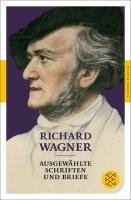 Ausgewählte Schriften und Briefe Wagner Richard