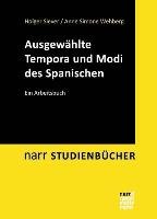 Ausgewählte Tempora und Modi des Spanischen Siever Holger, Wehberg Anne Simone