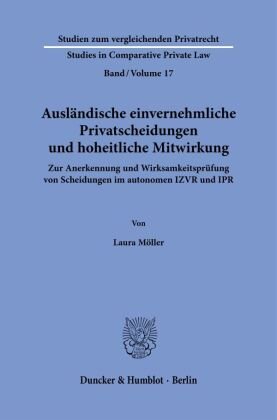 Ausländische einvernehmliche Privatscheidungen und hoheitliche Mitwirkung. Duncker & Humblot