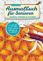 Ausmalbuch für Senioren. Farben, Flächen und Formen. Twachtmann Monika
