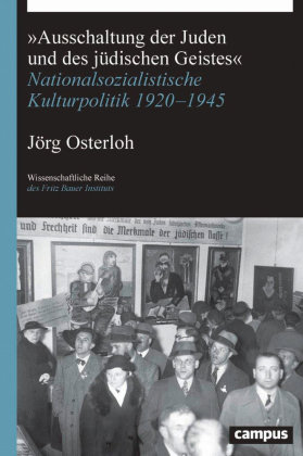 "Ausschaltung der Juden und des jüdischen Geistes" Campus Verlag