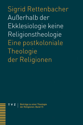 Außerhalb der Ekklesiologie keine Religionstheologie TVZ Theologischer Verlag