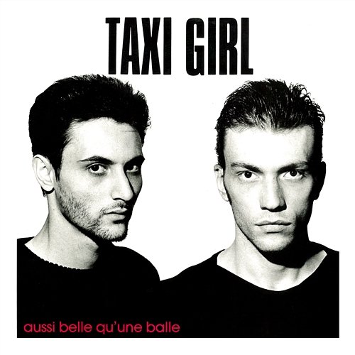 Aussi Belle Qu'une Balle / Je Suis Déjà Parti Taxi Girl