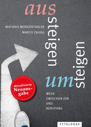 Aussteigen - Umsteigen Zytglogge-Verlag