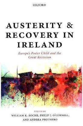 Austerity and Recovery in Ireland: Europe's Poster Child and the Great Recession Paperbackshop Uk Import