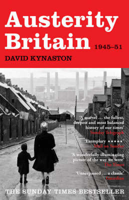 Austerity Britain, 1945-1951 Kynaston David